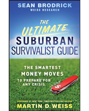 The Ultimate Suburban Survivalist Guide: The Smartest Money Moves to Prepare for Any Crisis