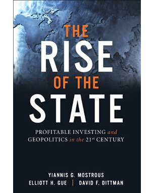 Rise of the State, The: Profitable Investing and Geopolitics in the 21st Century